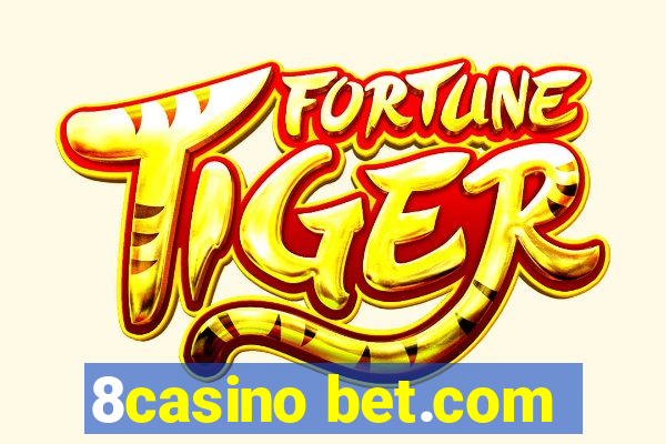 8casino bet.com